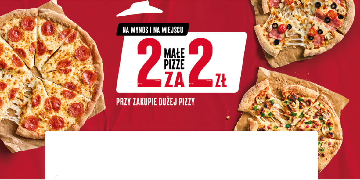 Pizza Hut: 2 zł za 2 małe pizze 02.06.2023