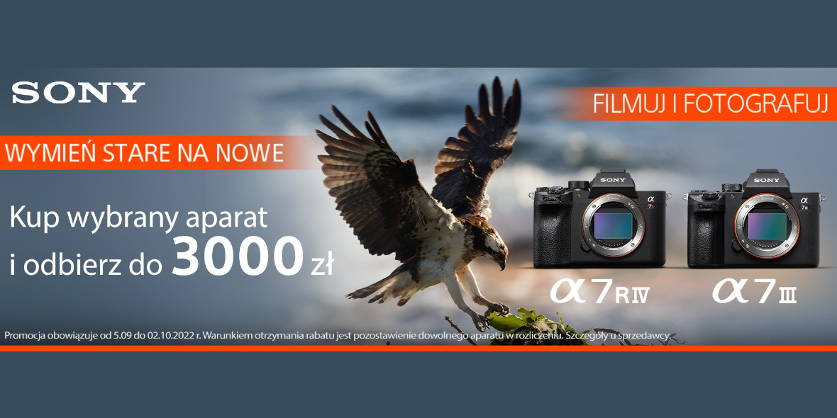 FotoForma: Do -3000 zł na zakup aparatu Sony 09.09.2022