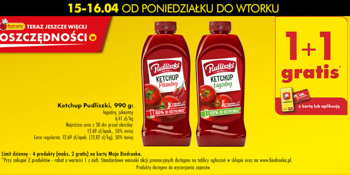 Biedronka: 1+1 GRATIS ketchup Pudliszki, 990 g 15.04.2024
