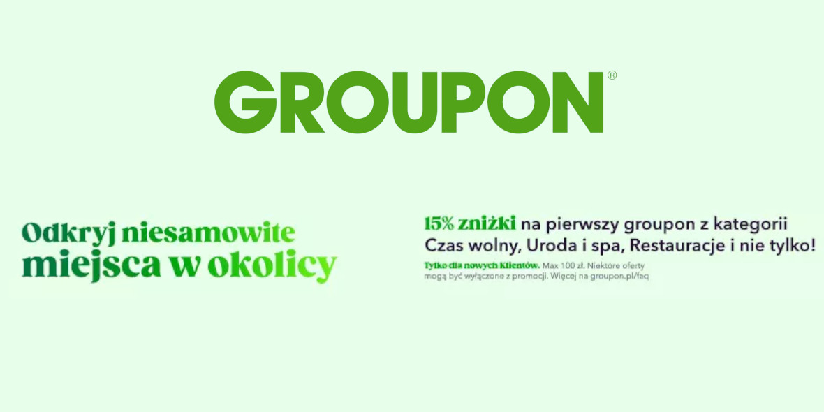Groupon.pl: KOD: -15% na pierwszy Groupon 20.06.2022