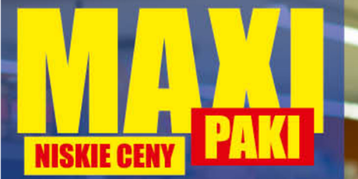 Auchan: MAXI PAKI NISKIE CENY