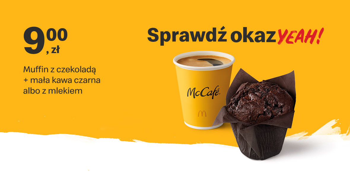 McDonald's:  9 zł Muffin z czekoladą + mała kawa 10.01.2022