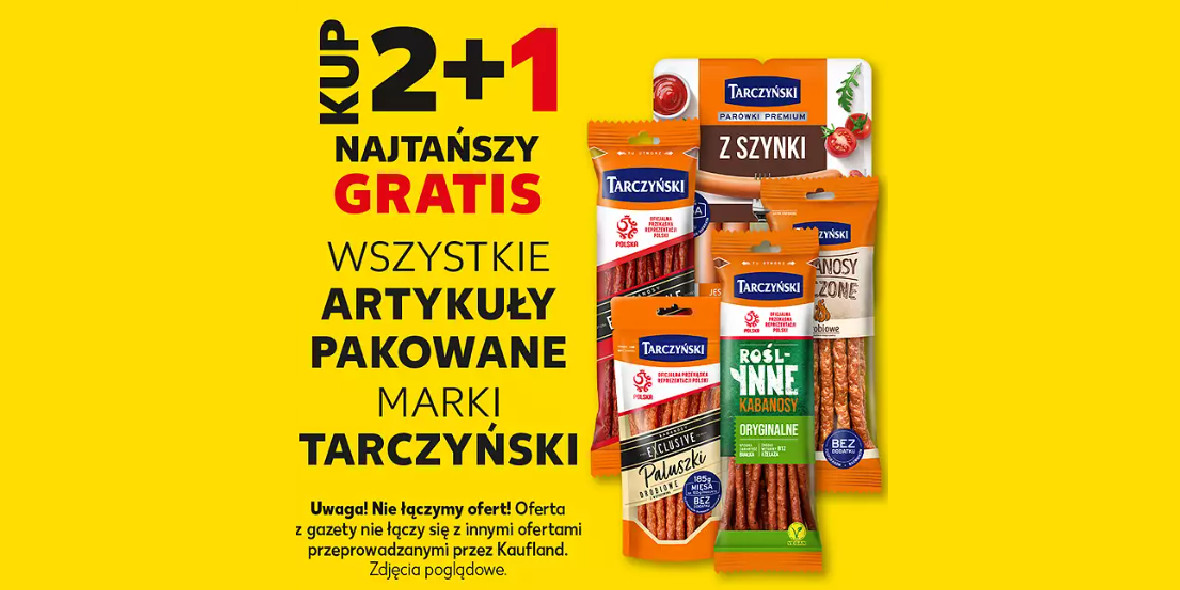 Kaufland: 2+1 na wszystkie artykuły pakowane Tarczyński 29.09.2023
