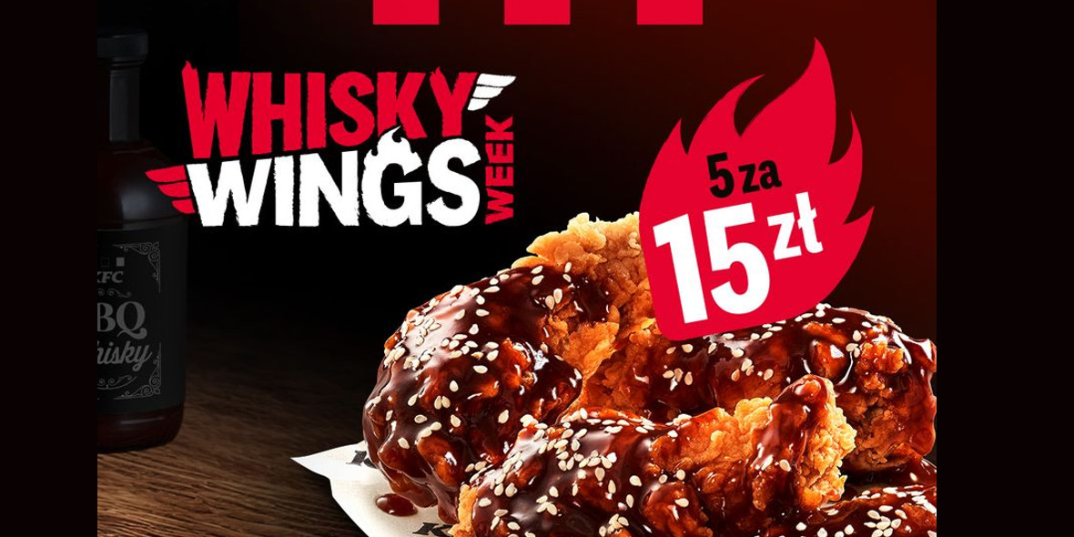 KFC: 15 zł za 5 Whisky Wings 24.11.2023
