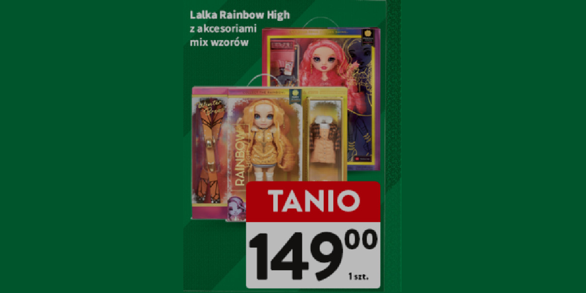 Intermarche: 149 zł za lalkę Rainbow High 01.12.2023