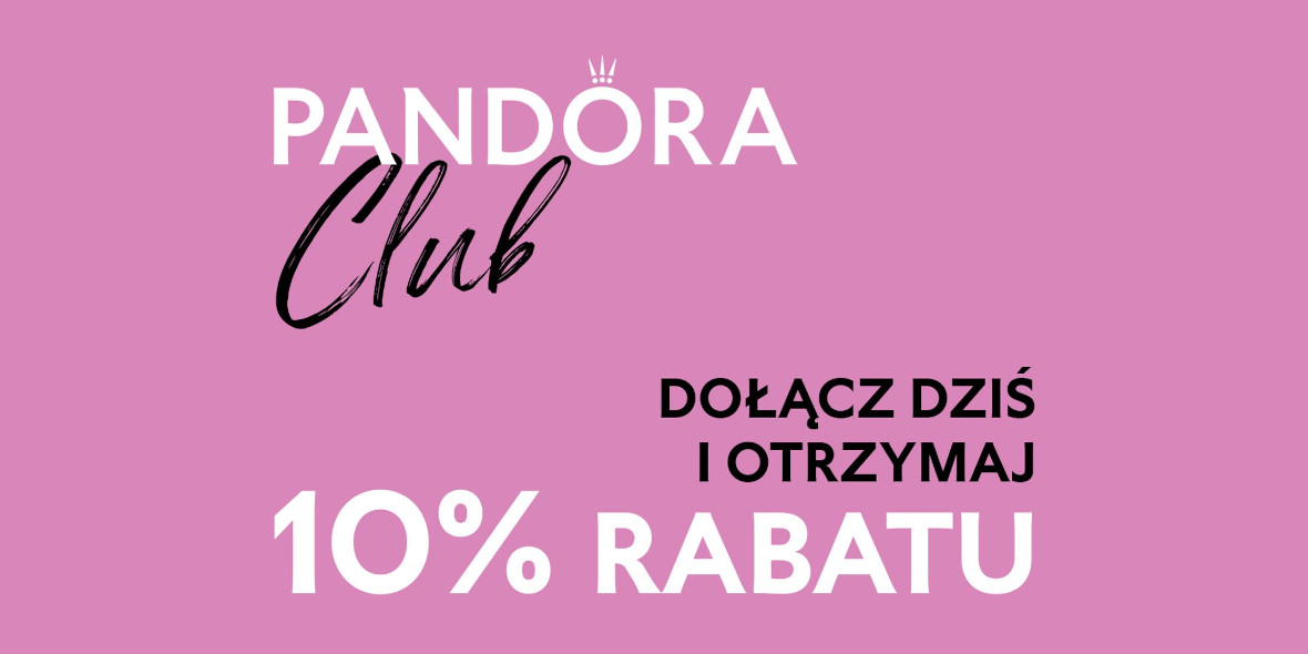 Pandora: -10% w Pandora Club 12.09.2022