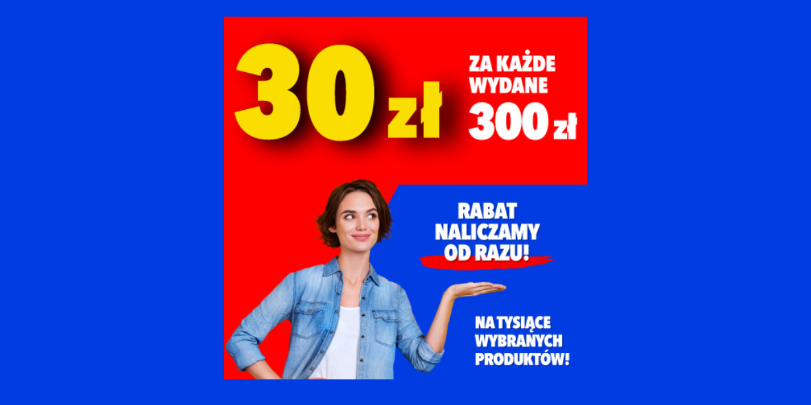 RTV EURO AGD: -30 zł za każde wydane 300 zł 25.05.2022
