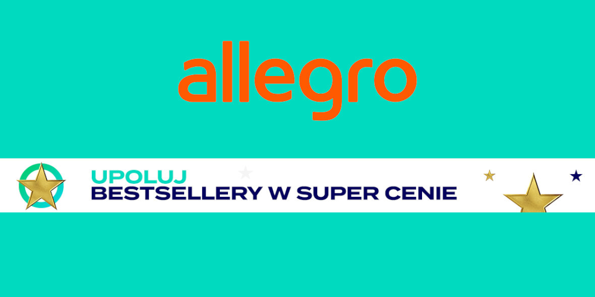 Allegro:  Bestsellery w supercenach! 10.03.2023