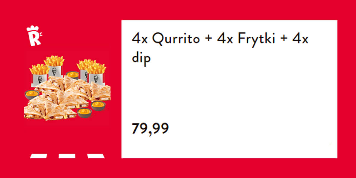 KFC: 79,99 zł za zestaw 4x Qurrito 02.04.2024