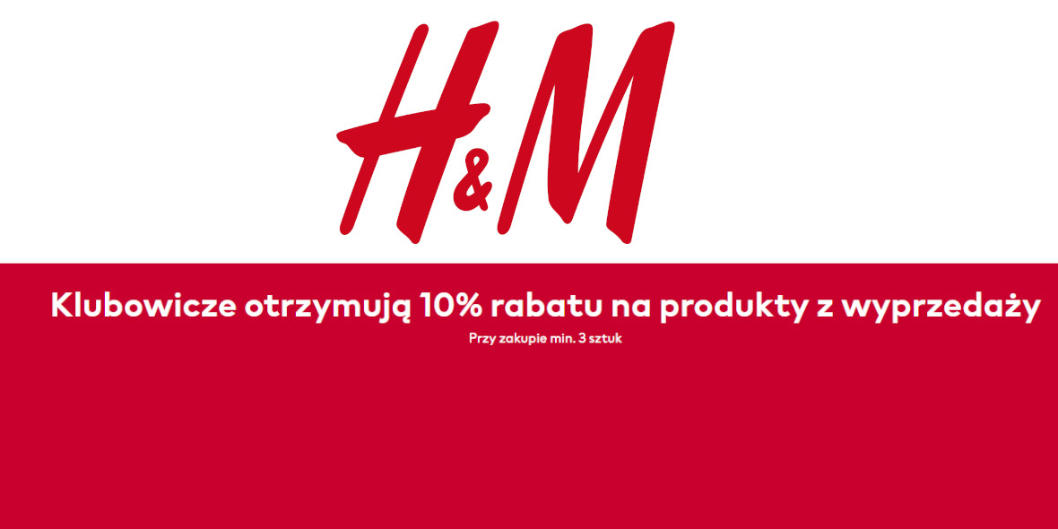 H&M: -10% dodatkowo dla Klubowiczów 06.07.2022