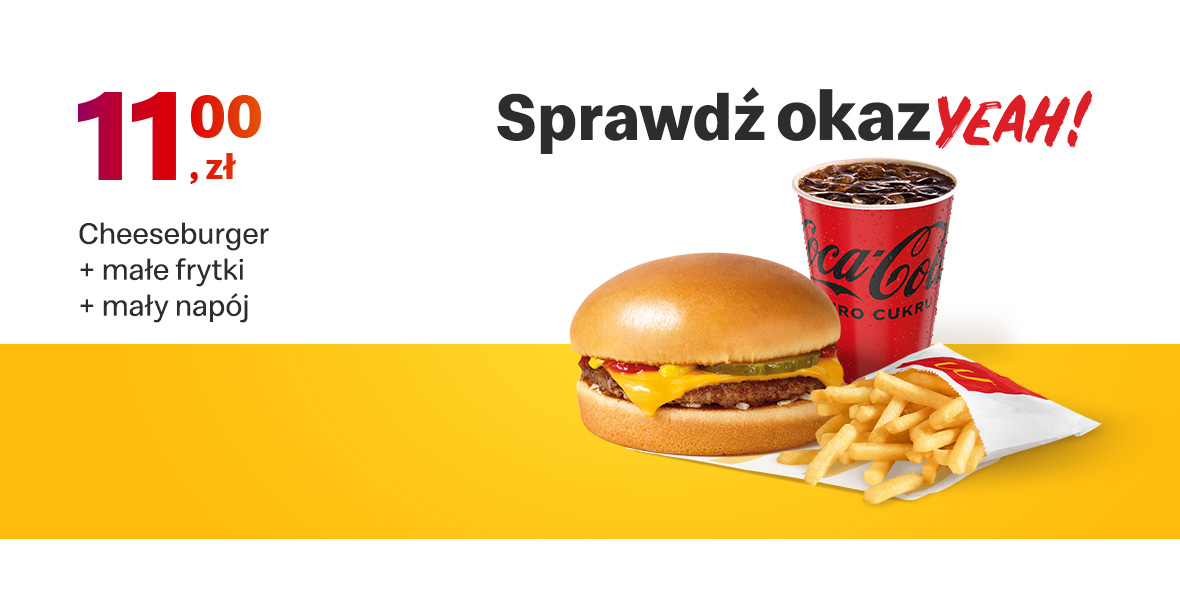 McDonald's: 11 zł Cheeseburger + małe frytki + mały napój 27.06.2022