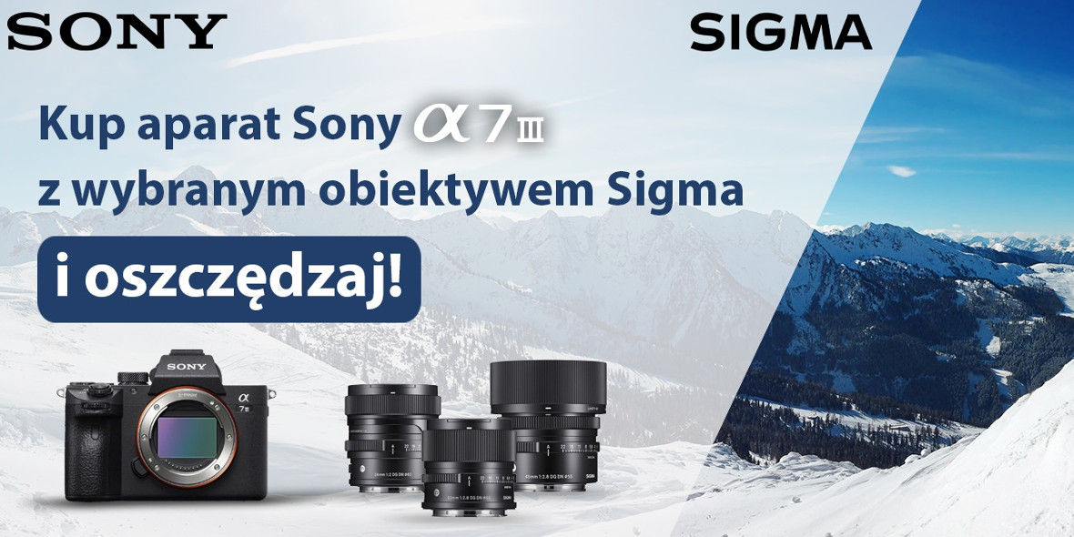 FotoForma: Do -690 zł na Sony A7 III + obiektyw Sigma 17.01.2022