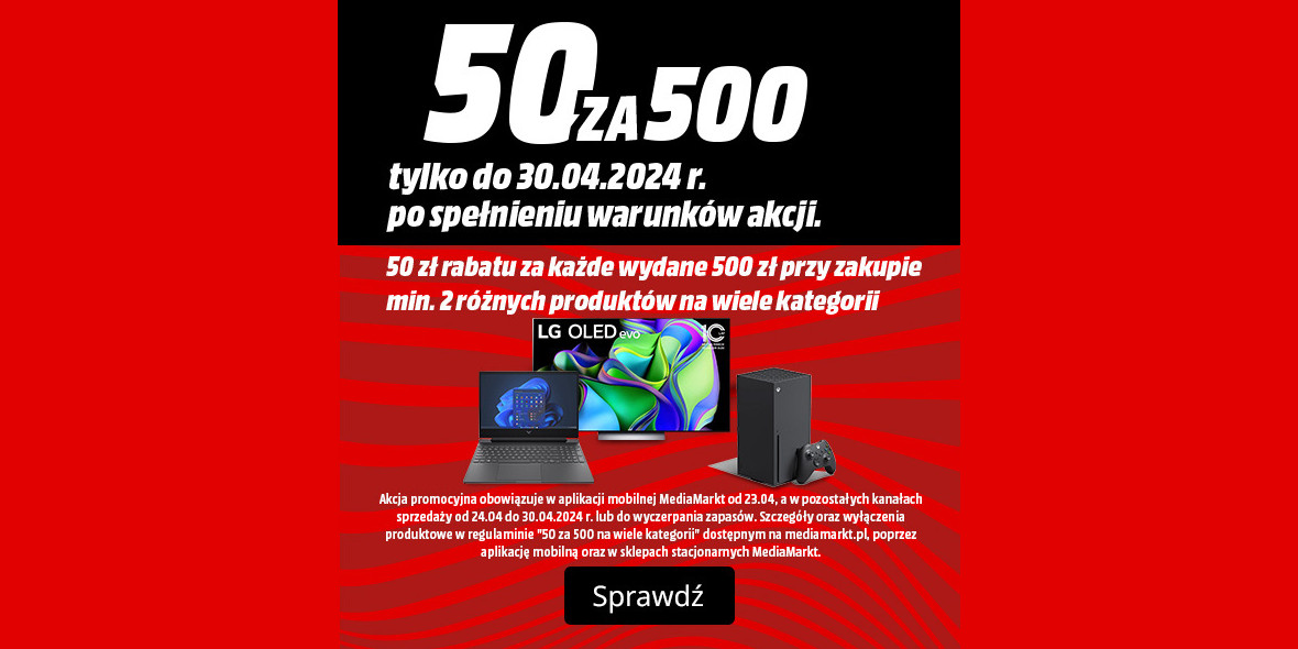 Media Markt: 50 zł za każde wydane 500 zł 24.04.2024