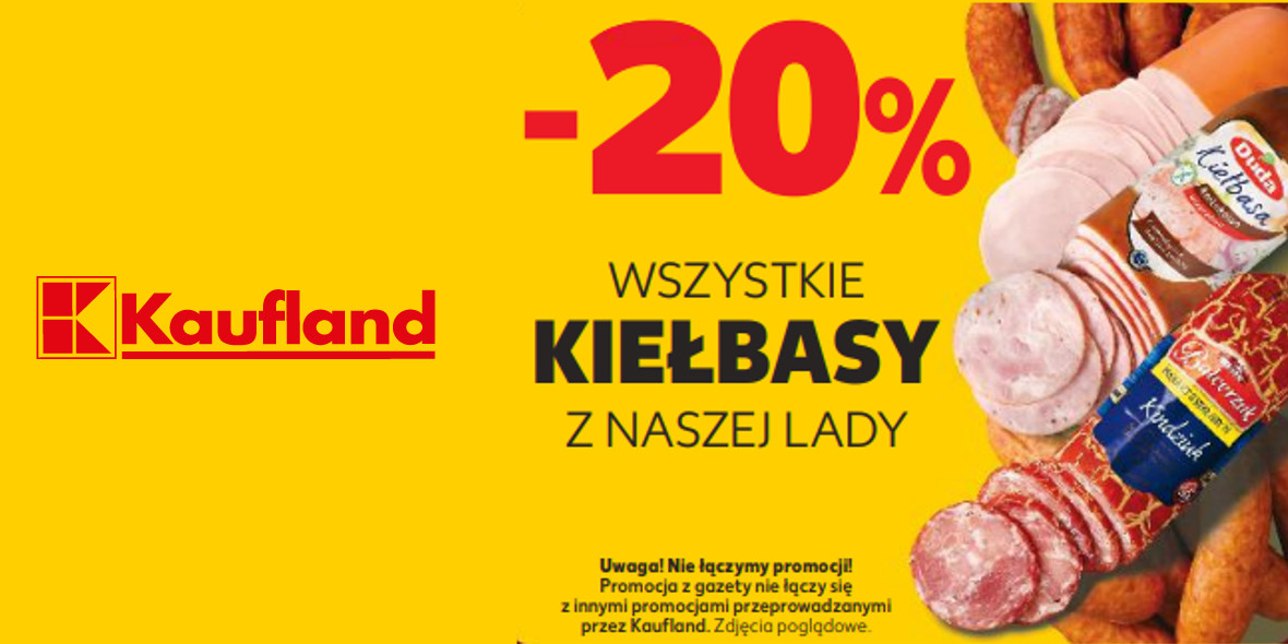 Kaufland: -20% na wszystkie kiełbasy z lady 28.05.2022