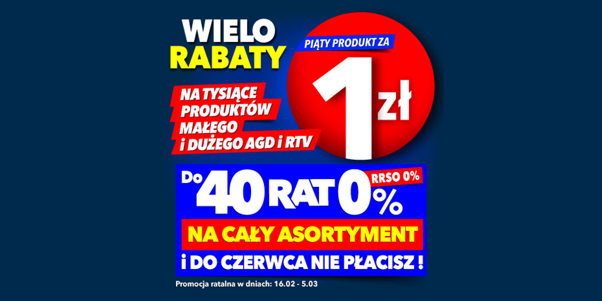 RTV EURO AGD: Do -80% lub 5. produkt za 1 zł 22.02.2024