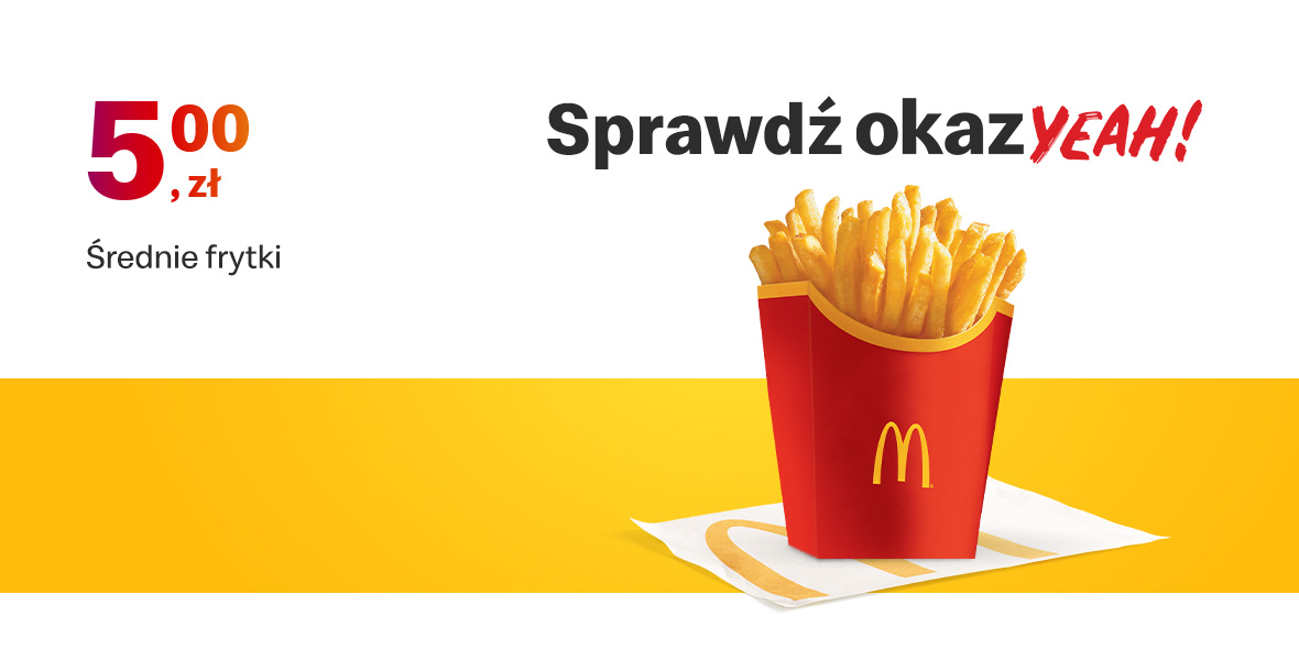 McDonald's: 5 zł na średnie frytki 27.06.2022
