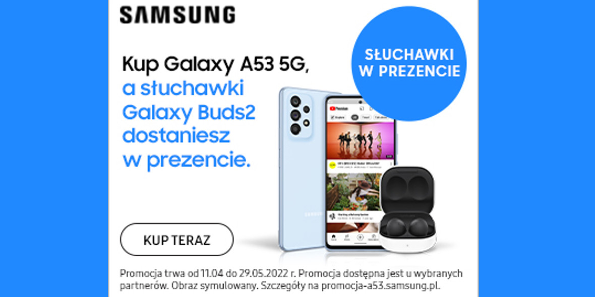 Samsung:  Słuchawki w prezencie 29.04.2022