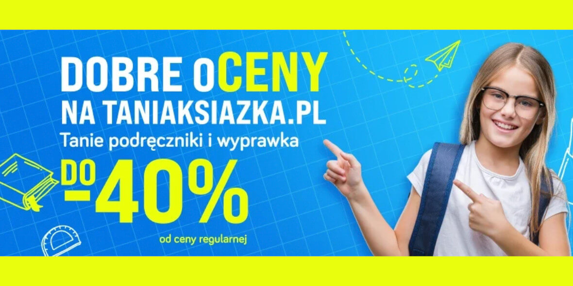TaniaKsiazka.pl: Do -40% na podręczniki i wyprawkę 07.09.2023