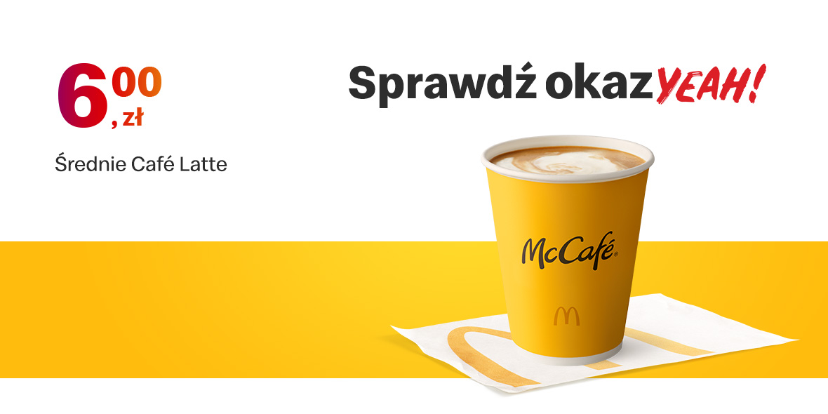 McDonald's: 6 zł za McCafé® Café Latte 300 ml 04.07.2022