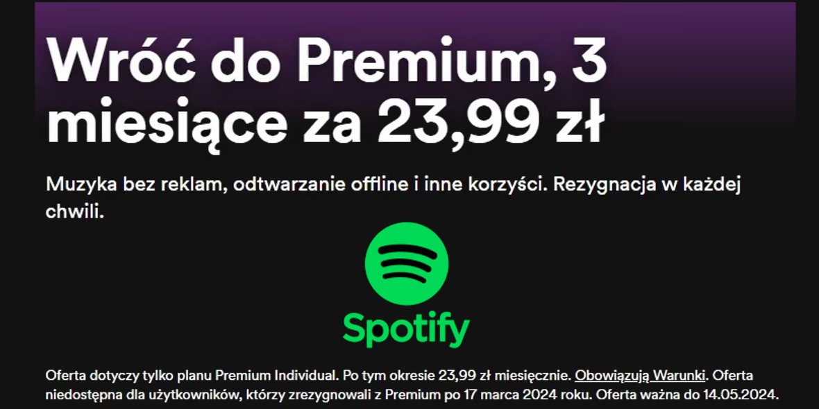 Spotify: 23,99 zł za 3 miesiące Spotify Premium 18.04.2024