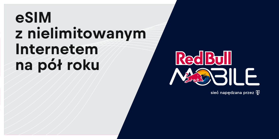 Red Bull MOBILE:  Nielimitowany Internet na pół roku 18.01.2024