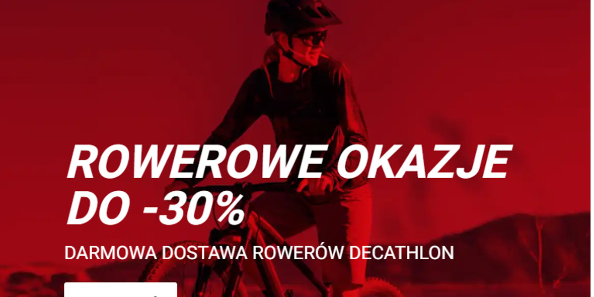 Decathlon: Do -30% na rowery i darmowa dostawa 03.10.2023
