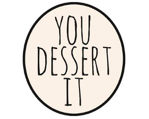 You Dessert It