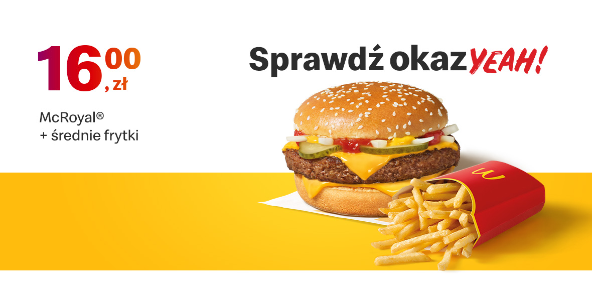 McDonald's: 16 zł McRoyal® + średnie frytki 15.08.2022
