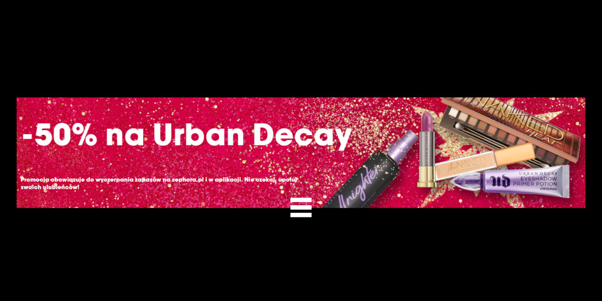 Sephora: -50% na wybrane produkty Urban Decay 11.01.2022