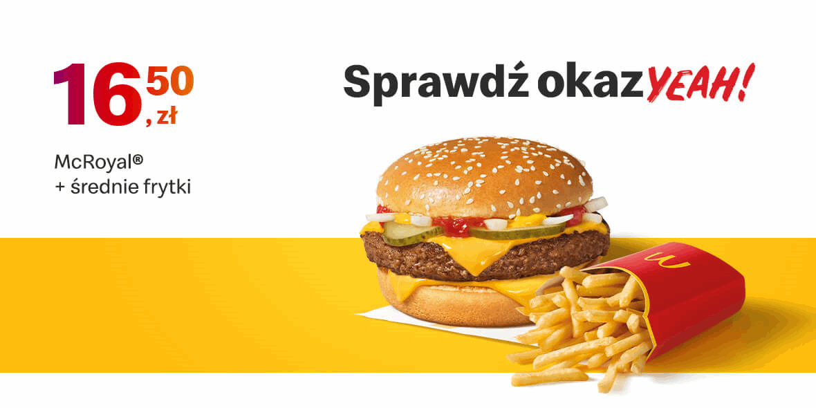 McDonald's: 16 zł McRoyal® + średnie frytki 03.10.2022