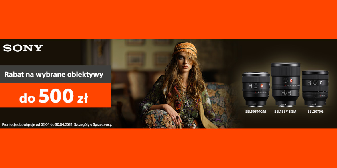 Cyfrowe.pl: Do -500 zł na wybrane obiektywy Sony 03.04.2024