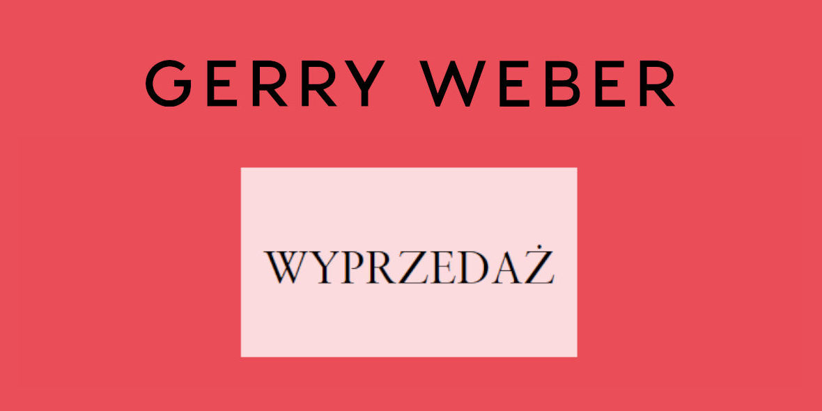 Gerry Weber: Do -50% na wyprzedaży w Gerry Weber 12.01.2024