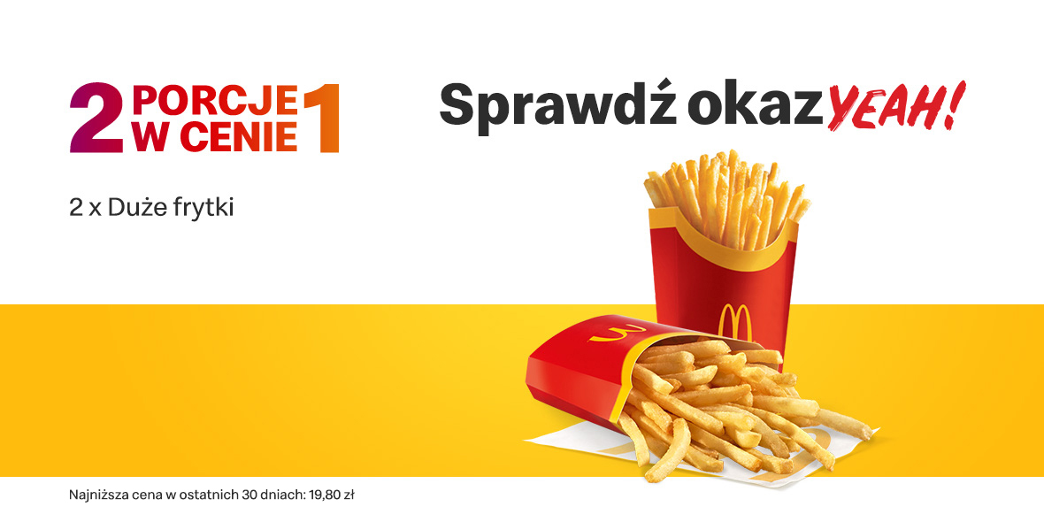 McDonald's:  2x Duże frytki w cenie 1 23.01.2023