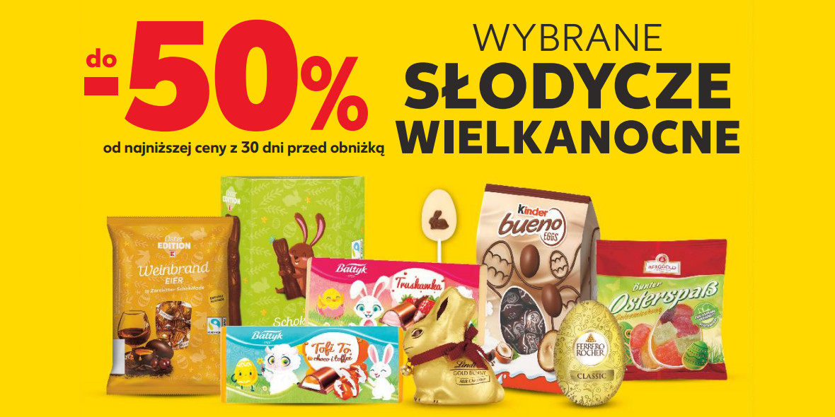 Kaufland: Do -50% na wybrane słodycze wielkanocne 27.03.2024