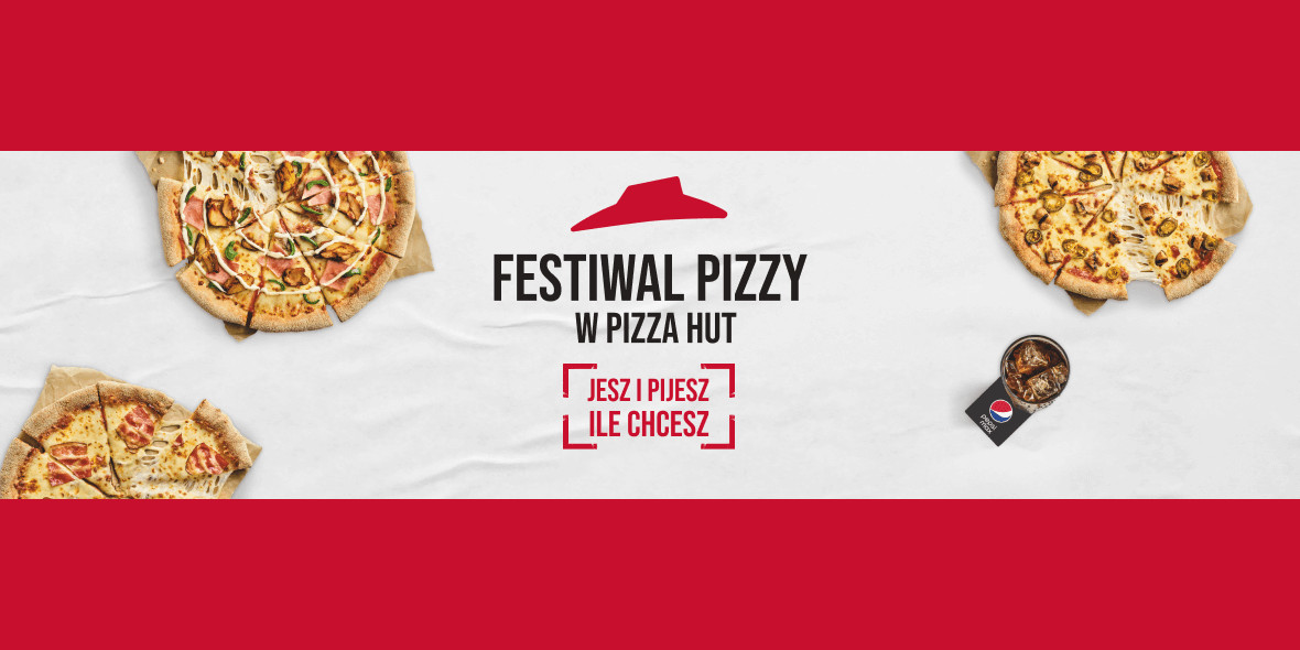 Pizza Hut:  Festiwal Pizzy w Pizza Hut 11.01.2023
