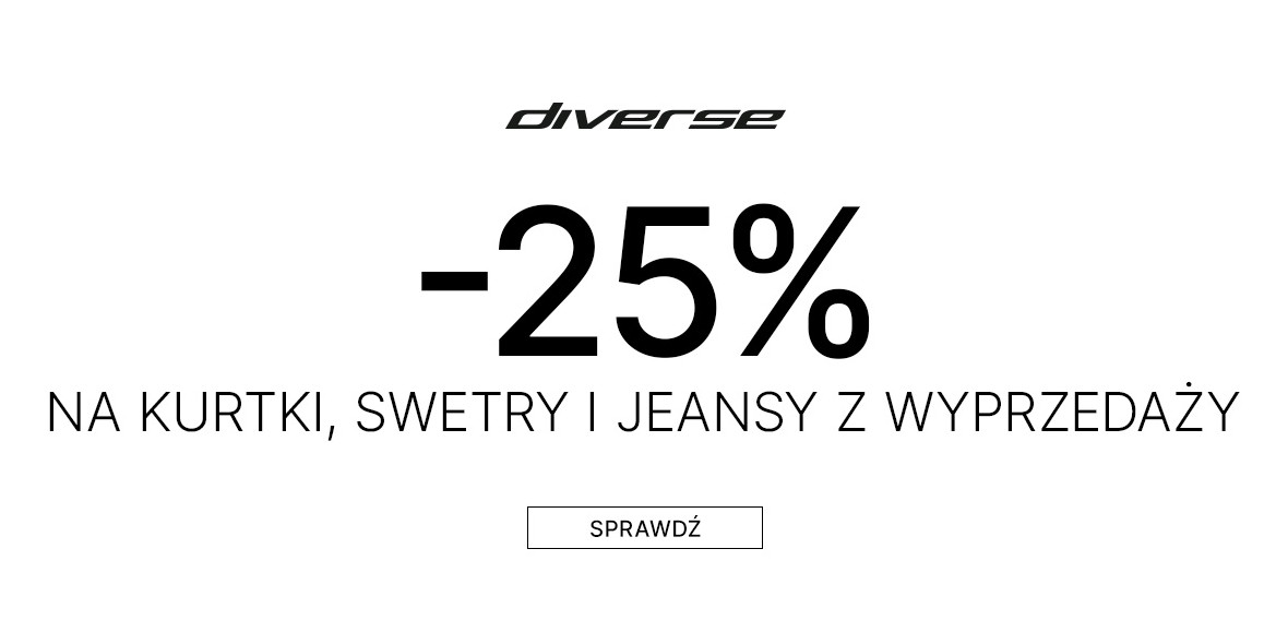 Diverse: KOD rabatowy -25% na kurtki, swetry i jeansy z Wyprzedaży