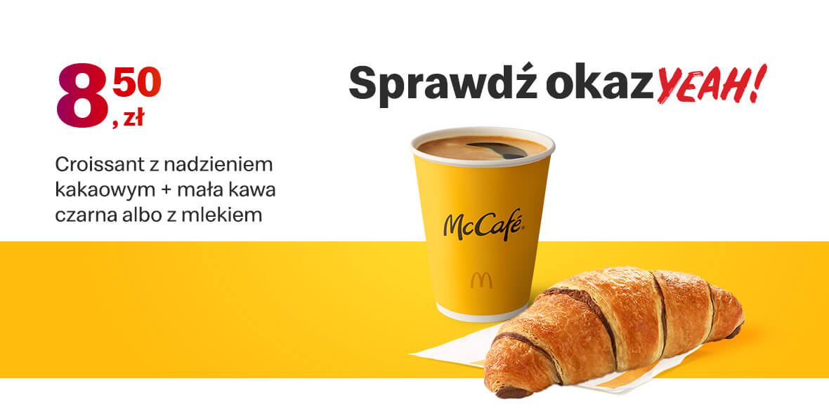 McDonald's: 8,50 zł Croissant z nadzieniem kakaowym + mała kawa 03.10.2022