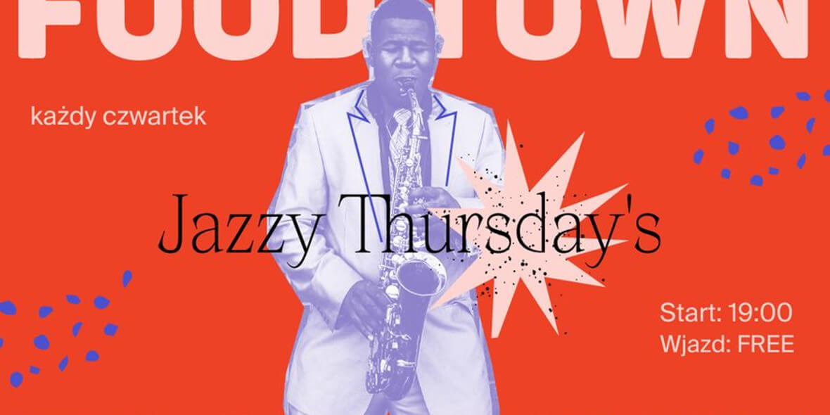 Goodie:  Jazzy Thursday’s @ FOODTOWN - Warszawa 09.06.2022