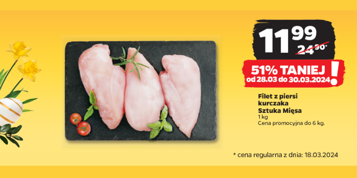 Netto: -51% na filet z piersi kurczaka Sztuka Mięsa 28.03.2024