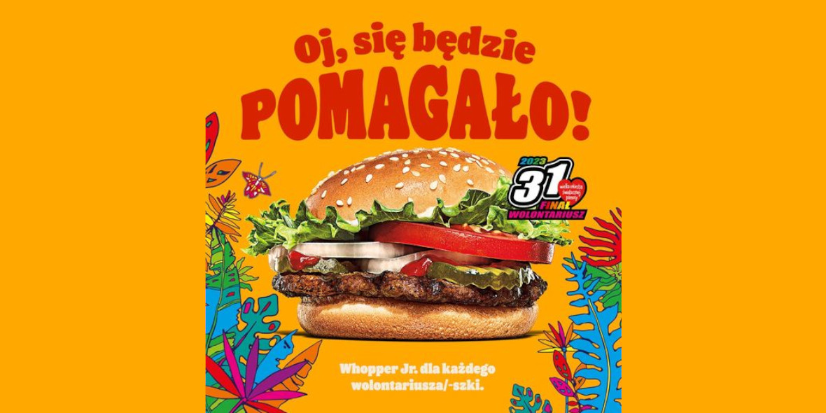 Burger King: DARMOWY Whopper JR. dla każdego wolontariusza 26.01.2023