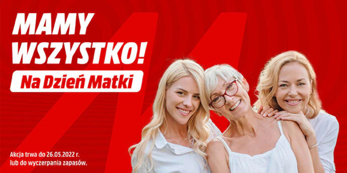 Media Markt: Do -800 zł na prezenty na Dzień Mamy 24.05.2022