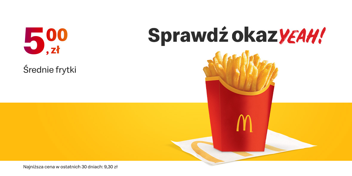 McDonald's:  5 zł za średnie frytki 30.01.2023