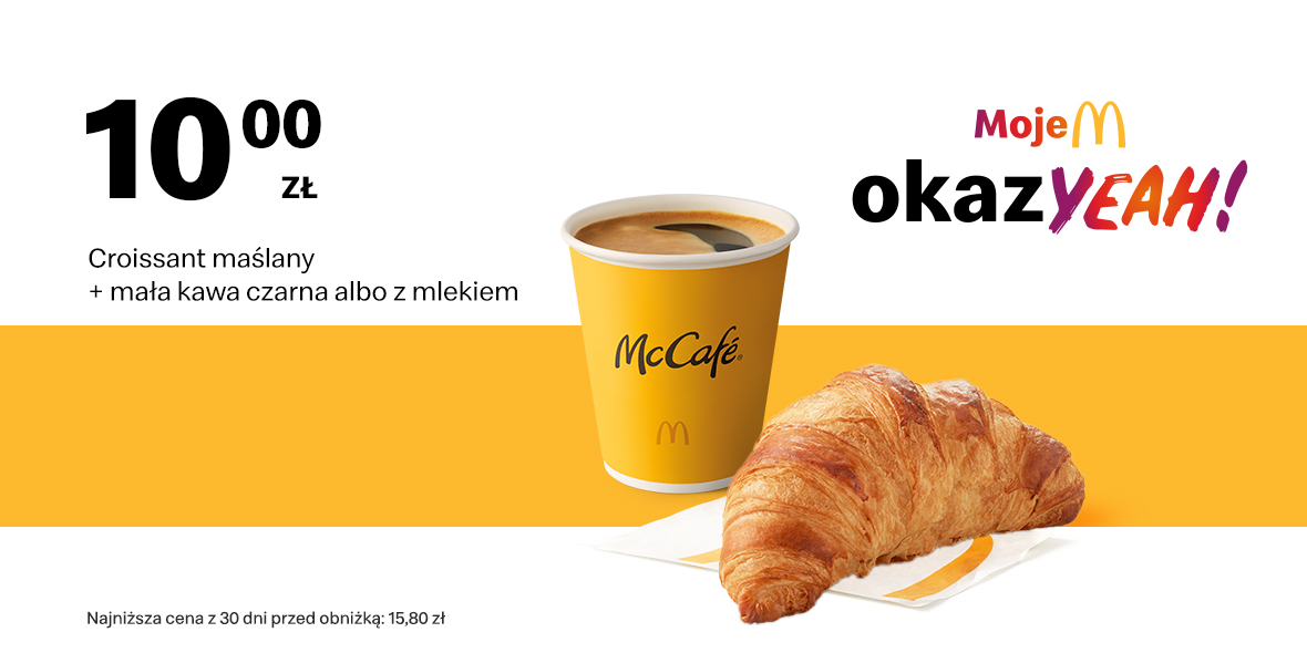 McDonald's: 10 zł Croissant maślany + mała kawa 25.03.2024