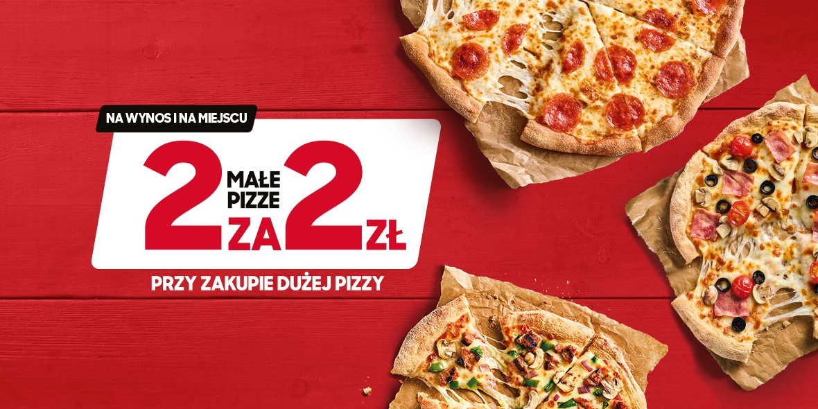 Pizza Hut: 2 zł za dwie małe pizze 17.07.2022