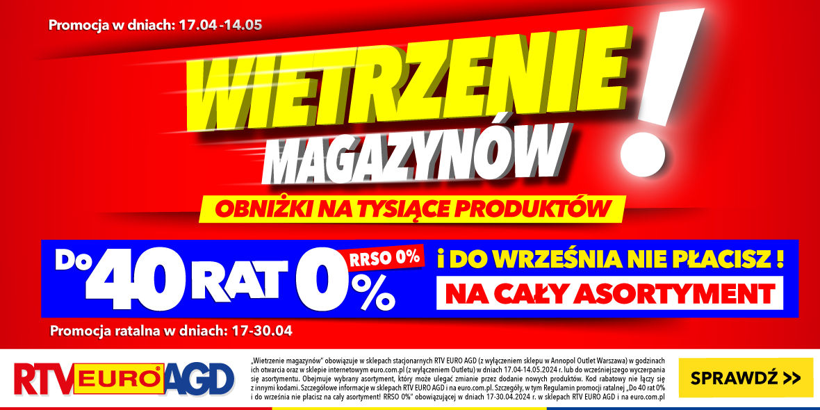 RTV EURO AGD:  Wietrzenie magazynów! 17.04.2024