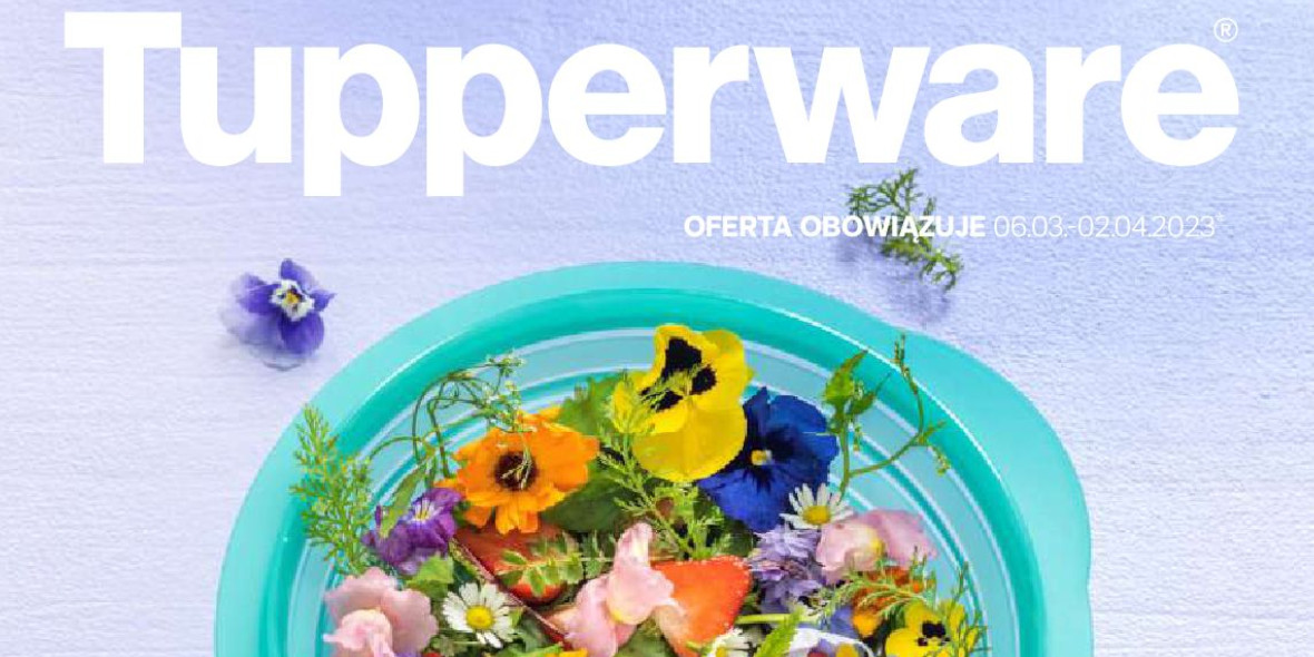 Tupperware: Gazetka Tupperware - Nadchodzi wiosna 2023-03-06